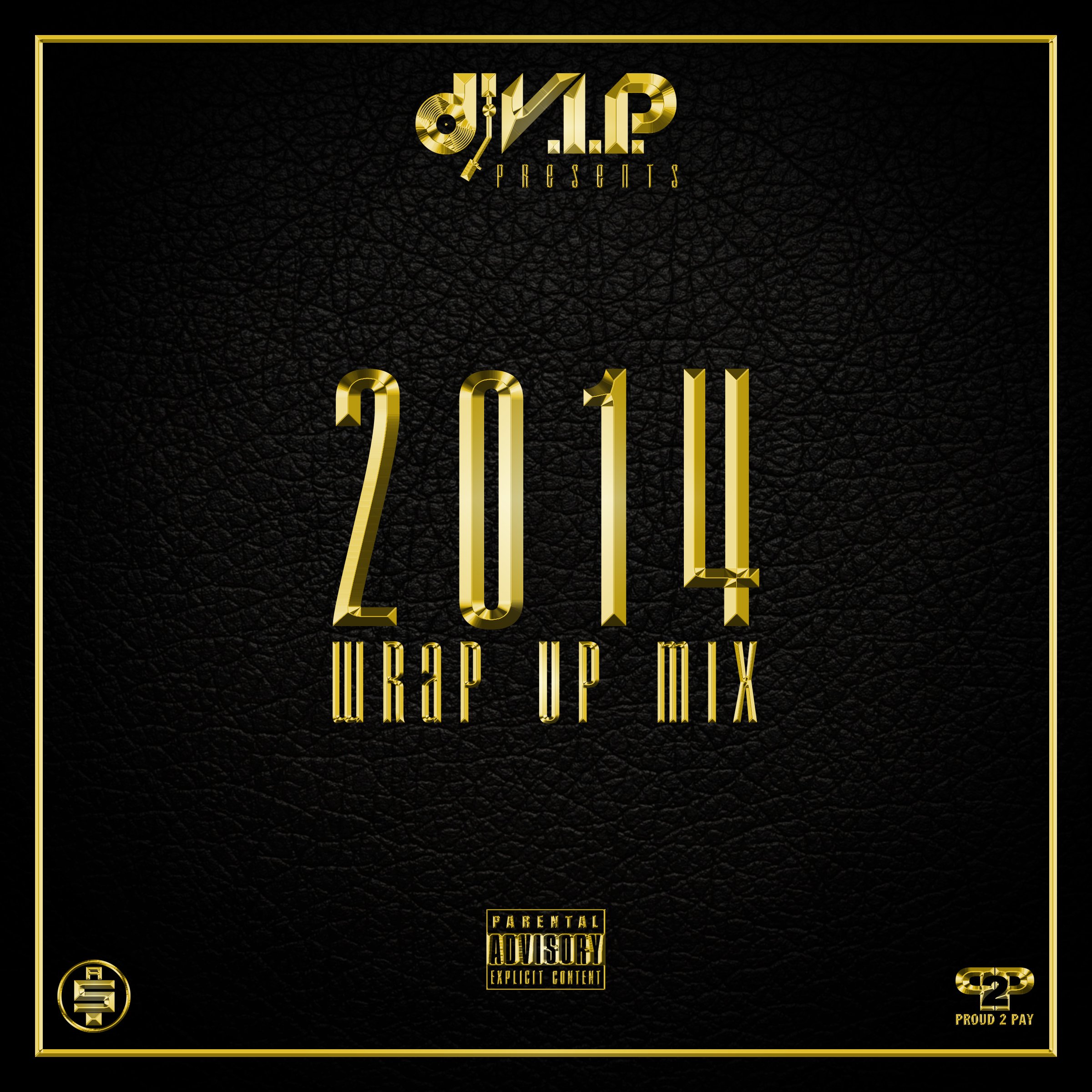 Download the 2014 Wrap Up Mix | DJ V.I.P